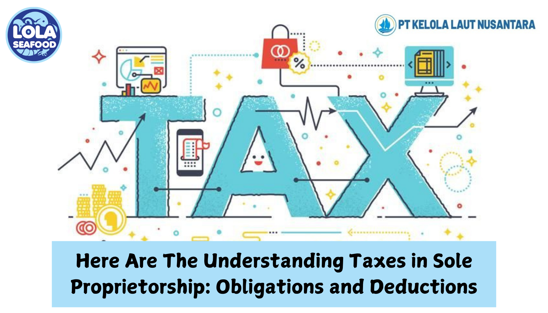 Here Are The Understanding Taxes in Sole Proprietorship: Obligations and Deductions